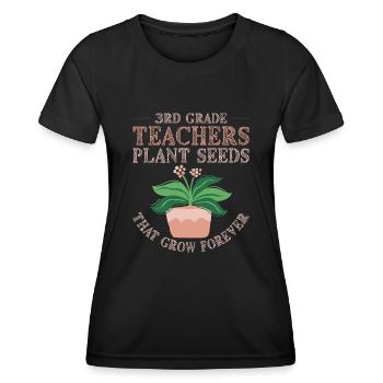 Lehrer Der 3. Klasse Pflanzen Samen, Immer Wachsen - Frauen Funktions-T-Shirt - Schwarz - Vorne - AI Model Female 172 light (172cm)