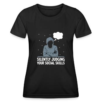 Beurteilen Sie im Stillen Ihre sozialen Fähigkeiten Sprüche für - Frauen Funktions-T-Shirt - Schwarz - Vorne - AI Model Female 172 light (172cm)