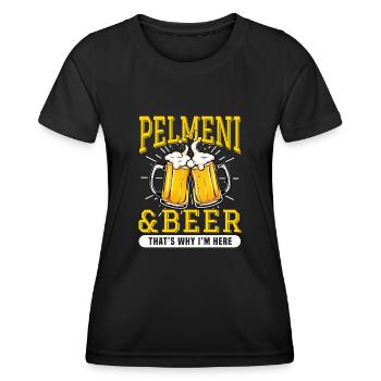 Pelmeni And Beer That's Why I'm Here - Women's Functional T-Shirt - black - Front - AI Model Female 172 light (172cm)
