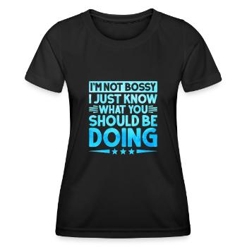 Ich bin nicht herrisch, ich weiß nur, was du tun solltest - Frauen Funktions-T-Shirt - Schwarz - Vorne - AI Model Female 172 light (172cm)