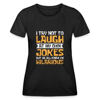 Ich versuche, nicht über meine eigenen Witze zu lachen, aber wir wissen, dass ich - Frauen Funktions-T-Shirt - Schwarz - Vorne - AI Model Female 172 light (172cm)