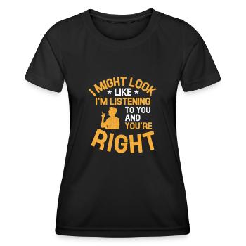 J’ai peut-être l’air de t’écouter et tu es - T-shirt sport Femme - noir - Devant - AI Model Female 172 light (172cm)