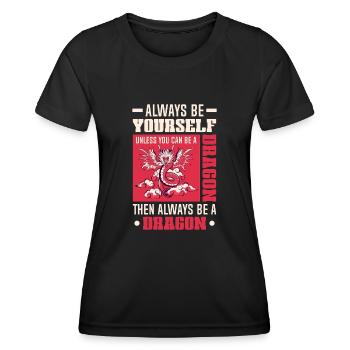 Drachen Drachendesign Sei immer du selbst - Frauen Funktions-T-Shirt - Schwarz - Vorne - AI Model Female 172 light (172cm)