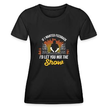 Wenn ich Feedback Sound Engineer wollte - Frauen Funktions-T-Shirt - Schwarz - Vorne - AI Model Female 172 light (172cm)