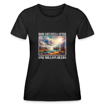 What life feels like after a million beers - Women's Functional T-Shirt - black - Front - AI Model Female 172 light (172cm)