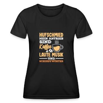 Hufschmied Kaffee Musik Schimpfwörter Antrieb - Frauen Funktions-T-Shirt - Schwarz - Vorne - AI Model Female 172 light (172cm)