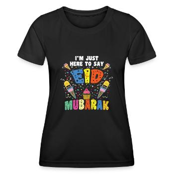 Eid Mubarak Ich Bin Hier Um Zu Sagen - Frauen Funktions-T-Shirt - Schwarz - Vorne - AI Model Female 172 light (172cm)