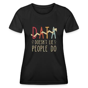 Daten lügen nicht, Menschen machen Datenanalysten - Frauen Funktions-T-Shirt - Schwarz - Vorne - AI Model Female 172 light (172cm)