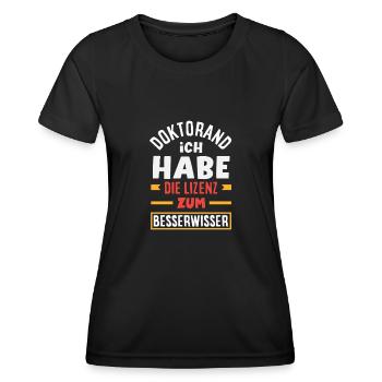 Doktorand Ich Habe Die Lizenz Zum Besserwisser - Frauen Funktions-T-Shirt - Schwarz - Vorne - AI Model Female 172 light (172cm)