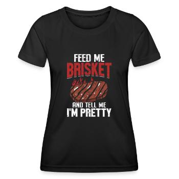 Feed Me Brisket And Tell Me I'm Pretty Funny - Women's Functional T-Shirt - black - Front - AI Model Female 172 light (172cm)