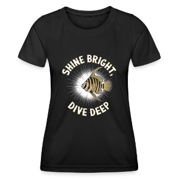 Shine Bright Dive Deep Fish Design - Frauen Funktions-T-Shirt - Schwarz - Vorne - AI Model Female 172 light (172cm)