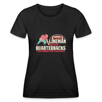 Lineman Because Quarterbacks Need Heroes - Women's Functional T-Shirt - black - Front - AI Model Female 172 light (172cm)