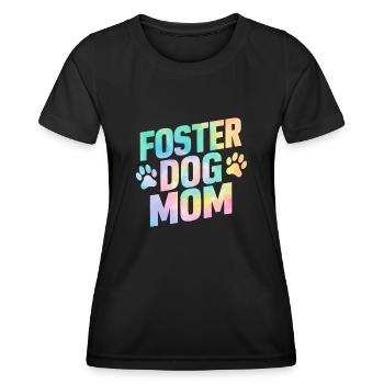 Foster Dog Mom Tie Dye Animal Rescue Foster Care - Women's Functional T-Shirt - black - Front - AI Model Female 172 light (172cm)