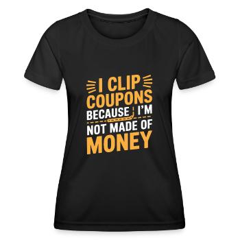Ich schneide Coupons ab, weil ich nicht aus Geld gemacht bin - Frauen Funktions-T-Shirt - Schwarz - Vorne - AI Model Female 172 light (172cm)