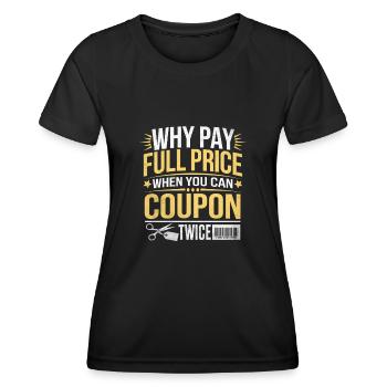 Warum den vollen Preis zahlen, wenn Sie zweimal einen Gutschein erhalten können? - Frauen Funktions-T-Shirt - Schwarz - Vorne - AI Model Female 172 light (172cm)