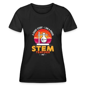 STEM Teacher A Short Story I Am A Science Teacher - Frauen Funktions-T-Shirt - Schwarz - Vorne - AI Model Female 172 light (172cm)