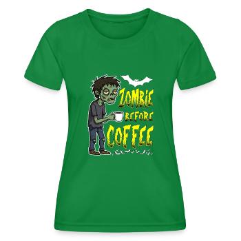 ZOMBIE VOR DEM KAFFEE - HALLOWEEN GESCHENK - Frauen Funktions-T-Shirt - Kelly Green - Vorne - AI Model Female 172 dark (172cm)