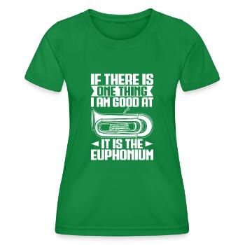 Baritone Player One Thing I Am Good Euphonium - Women's Functional T-Shirt - kelly green - Front - AI Model Female 172 dark (172cm)