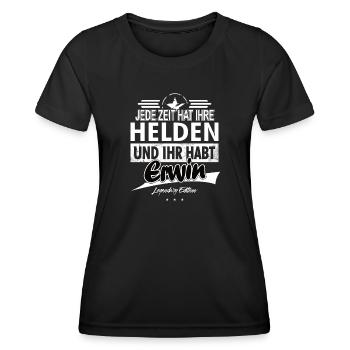 Jede Zeit hat Ihre Helden Ihr habt Erwin - Frauen Funktions-T-Shirt - Schwarz - Vorne - AI Model Female 172 light (172cm)