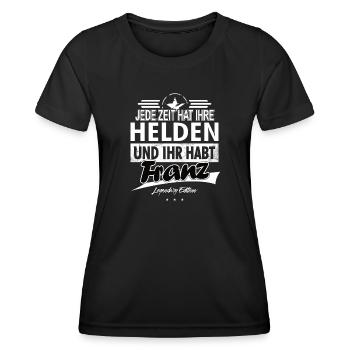 Every era has its heroes You have Franz - Women's Functional T-Shirt - black - Front - AI Model Female 172 light (172cm)