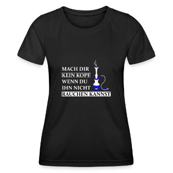 Mach dir kein Kopf, wenn du nicht Rauchen kannst - Frauen Funktions-T-Shirt - Schwarz - Vorne - AI Model Female 172 light (172cm)