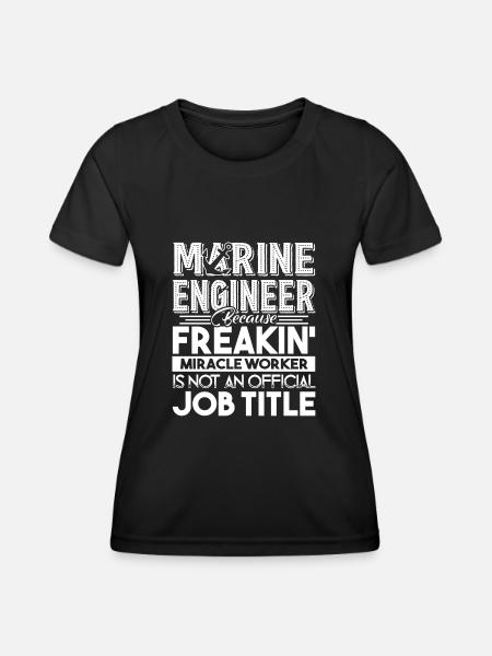 Marine Engineer Is Not An Official Job Title - Women's Functional T-Shirt - black