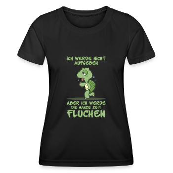 Ich Werde Nicht Aufgeben Aber Ich Werde Fluchen - Frauen Funktions-T-Shirt - Schwarz - Vorne - AI Model Female 172 light (172cm)
