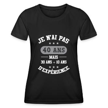 je n'ai pas 40 ans 30 ans + 10 ans d'expérience - T-shirt sport Femme - noir - Devant - AI Model Female 172 light (172cm)