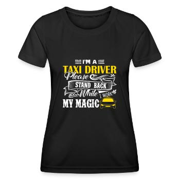 Taxi Driver I'm A Taxi Driver - Women's Functional T-Shirt - black - Front - AI Model Female 172 light (172cm)