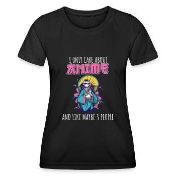 Anime Fan manga Otaku I only care about anime and - Women's Functional T-Shirt - black - Front - AI Model Female 172 light (172cm)