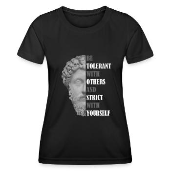 Sei tolerant T-Shirt, Marus Aurelius Geschenk, Stoizismus - Frauen Funktions-T-Shirt - Schwarz - Vorne - AI Model Female 172 light (172cm)