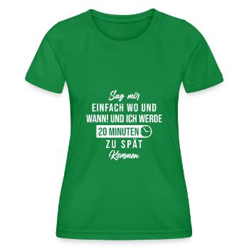 unpünktlich zu spät lustiger Spruch Verspätung - Frauen Funktions-T-Shirt - Kelly Green - Vorne - AI Model Female 172 dark (172cm)