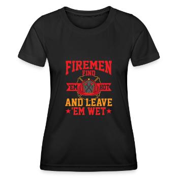 Firemen Find 'Em Hot And 'Em Leave Wet - T-shirt sport Femme - noir - Devant - AI Model Female 172 light (172cm)