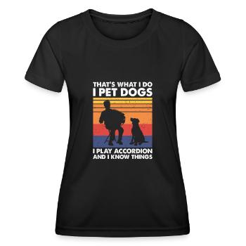 C'est ce que je fais, amoureux des chiens accordéon drôle - T-shirt sport Femme - noir - Devant - AI Model Female 172 light (172cm)