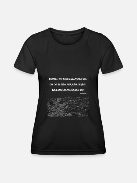 Deitsch on frei wolln mer sei Erzgebirge Arzgebirg - Frauen Funktions-T-Shirt - Schwarz