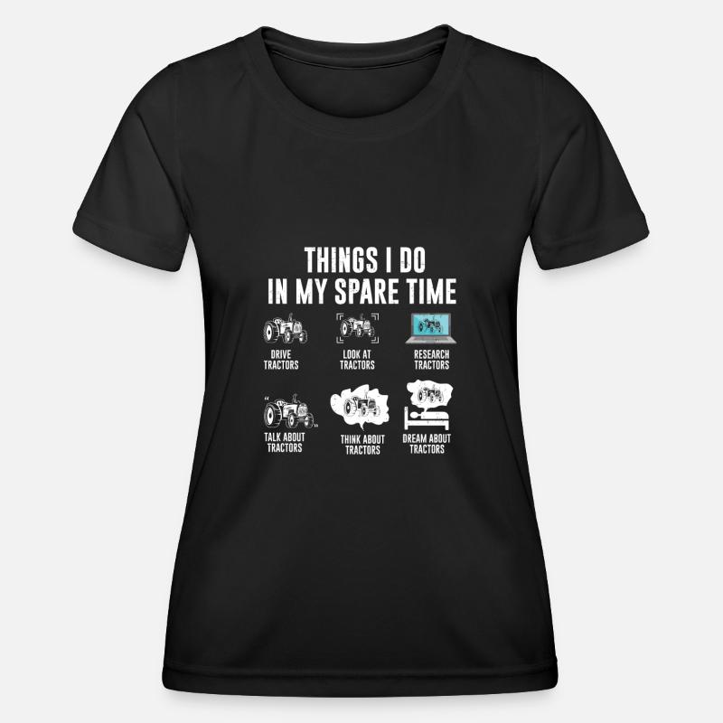 Things I Do in My Spare Time Tractor Driving - Women's Functional T-Shirt - black