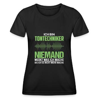 Tontechniker niemand merkt was ich mache - Frauen Funktions-T-Shirt - Schwarz - Vorne - AI Model Female 172 light (172cm)