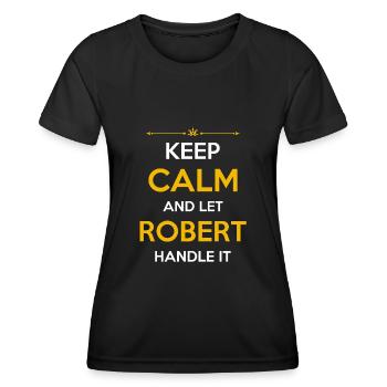 Robert Name Gift - Women's Functional T-Shirt - black - Front - AI Model Female 172 light (172cm)