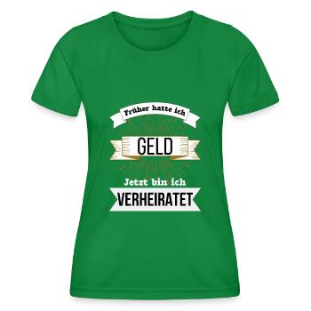 Lustiger Spruch zum Thema Geld und Ehe - Frauen Funktions-T-Shirt - Kelly Green - Vorne - AI Model Female 172 dark (172cm)