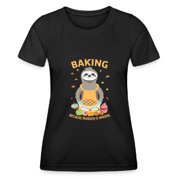 Baking because murder is wrong sloth baker - Women's Functional T-Shirt - black - Front - AI Model Female 172 light (172cm)