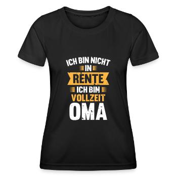 Ich Bin Nicht In Rente Ich Bin Vollzeit Oma - Frauen Funktions-T-Shirt - Schwarz - Vorne - AI Model Female 172 light (172cm)