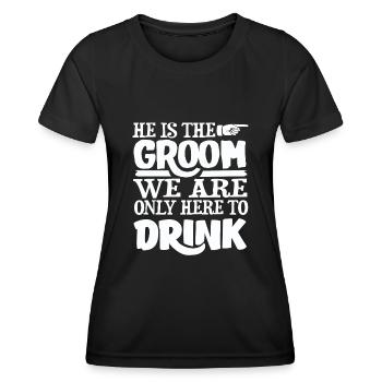 Il est Le Marié, Le Nous Seulement Ici Boire, Pour - T-shirt sport Femme - noir - Devant - AI Model Female 172 light (172cm)