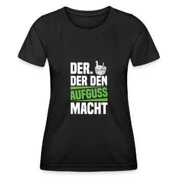 Der Der Den Aufguss Macht Sauna - Frauen Funktions-T-Shirt - Schwarz - Vorne - AI Model Female 172 light (172cm)