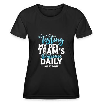 QA Tester - Testen der Geduld meines Dev-Teams täglich - Frauen Funktions-T-Shirt - Schwarz - Vorne - AI Model Female 172 light (172cm)