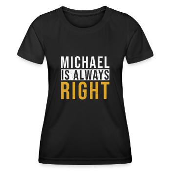 Michael a toujours raison - T-shirt sport Femme - noir - Devant - AI Model Female 172 light (172cm)