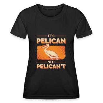 Pelikan Spruch - Frauen Funktions-T-Shirt - Schwarz - Vorne - AI Model Female 172 light (172cm)
