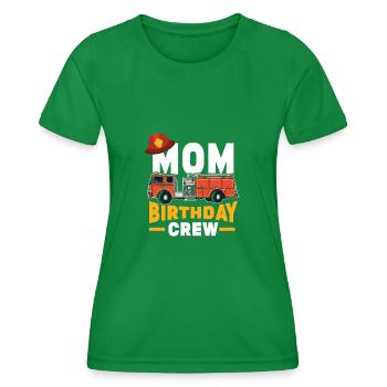 Funny Firefighter Firetruck Mom Birthday Crew - Women's Functional T-Shirt - kelly green - Front - AI Model Female 172 dark (172cm)