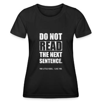 Funny saying - Women's Functional T-Shirt - black - Front - AI Model Female 172 light (172cm)