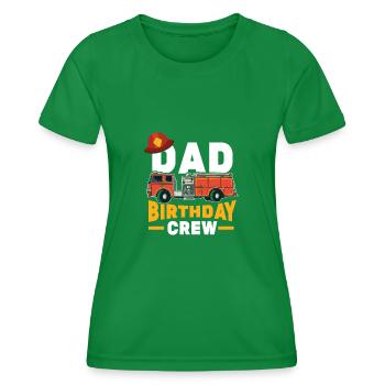 Funny Firefighter Firetruck Dad Birthday Crew - Women's Functional T-Shirt - kelly green - Front - AI Model Female 172 dark (172cm)
