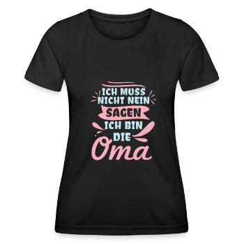 Ich Muss Nicht Nein Sagen Ich Bin Die Oma - Frauen Funktions-T-Shirt - Schwarz - Vorne - AI Model Female 172 light (172cm)
